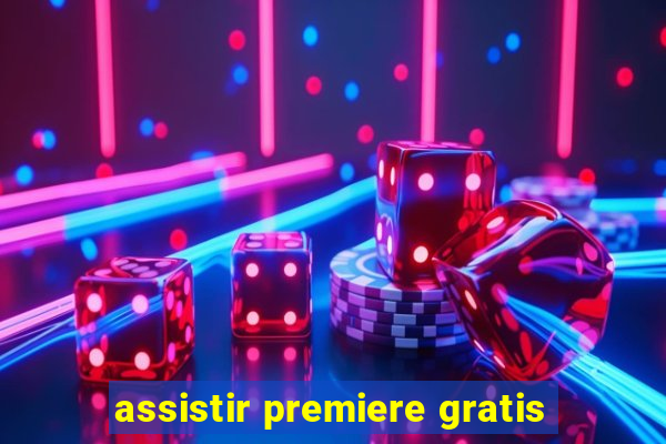 assistir premiere gratis